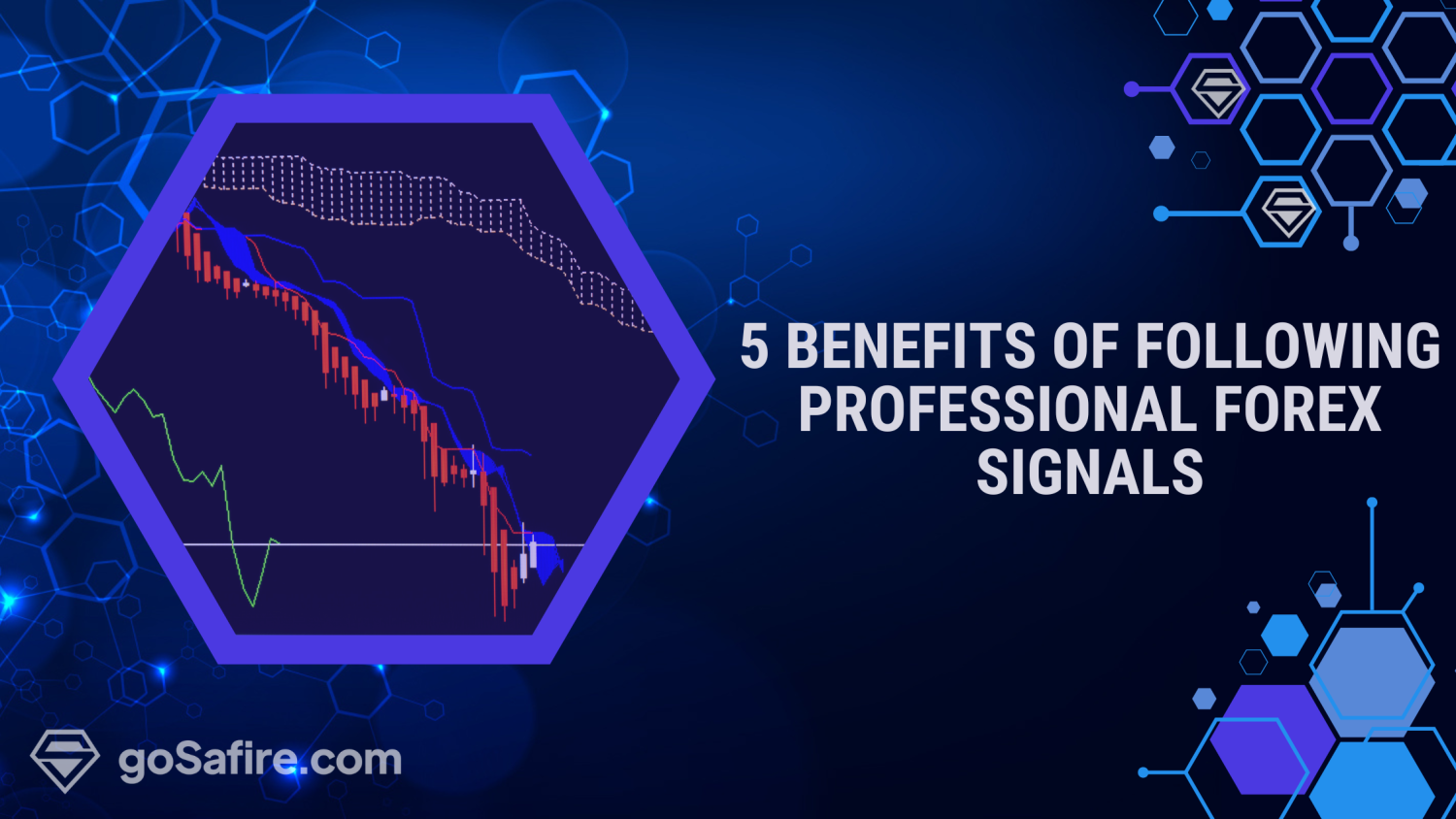 The Top 5 Benefits of Following Professional Forex Signals