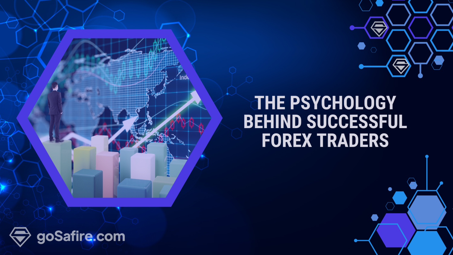 The Psychology Behind Successful Forex Traders