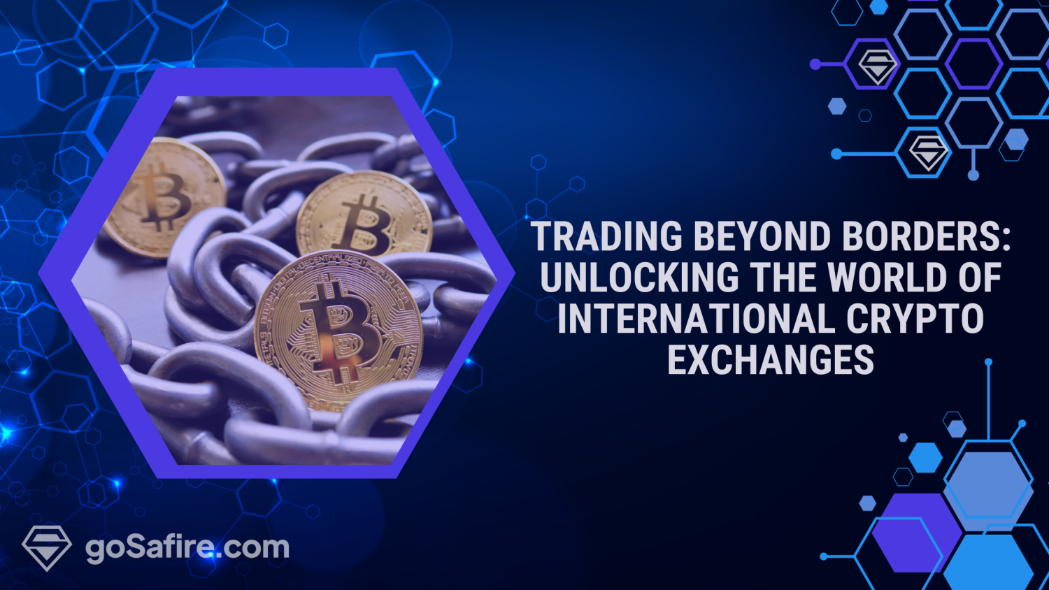 Trading Beyond Borders: Exploring International Crypto Exchanges