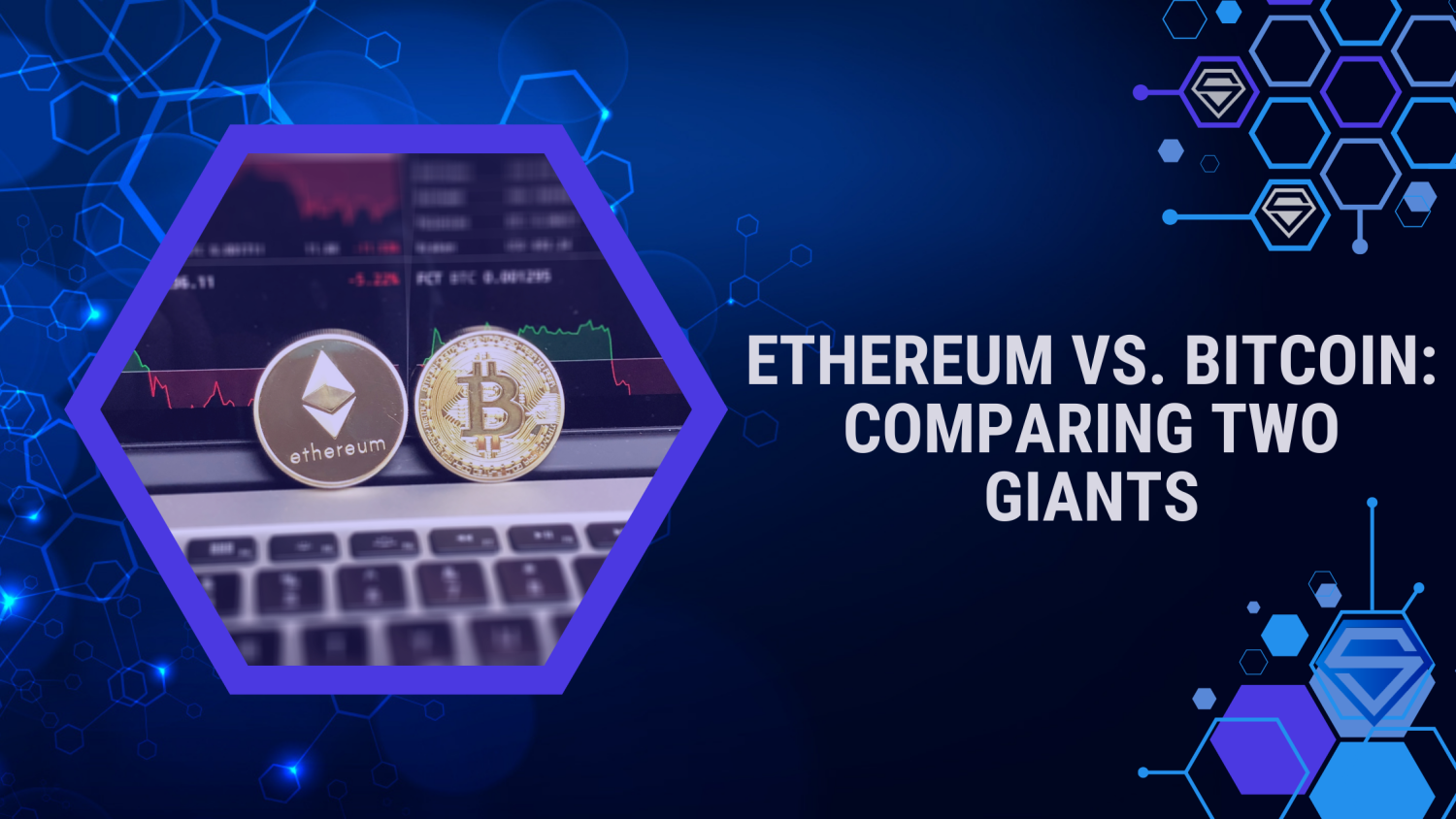 Ethereum vs. Bitcoin: Comparing Two Giants
