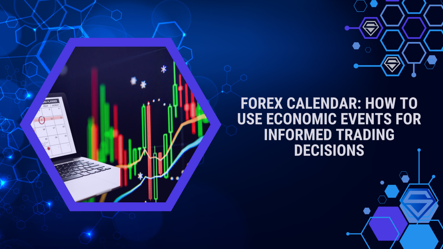 Forex Calendar: How to use Economic Events for Informed Trading Decisions