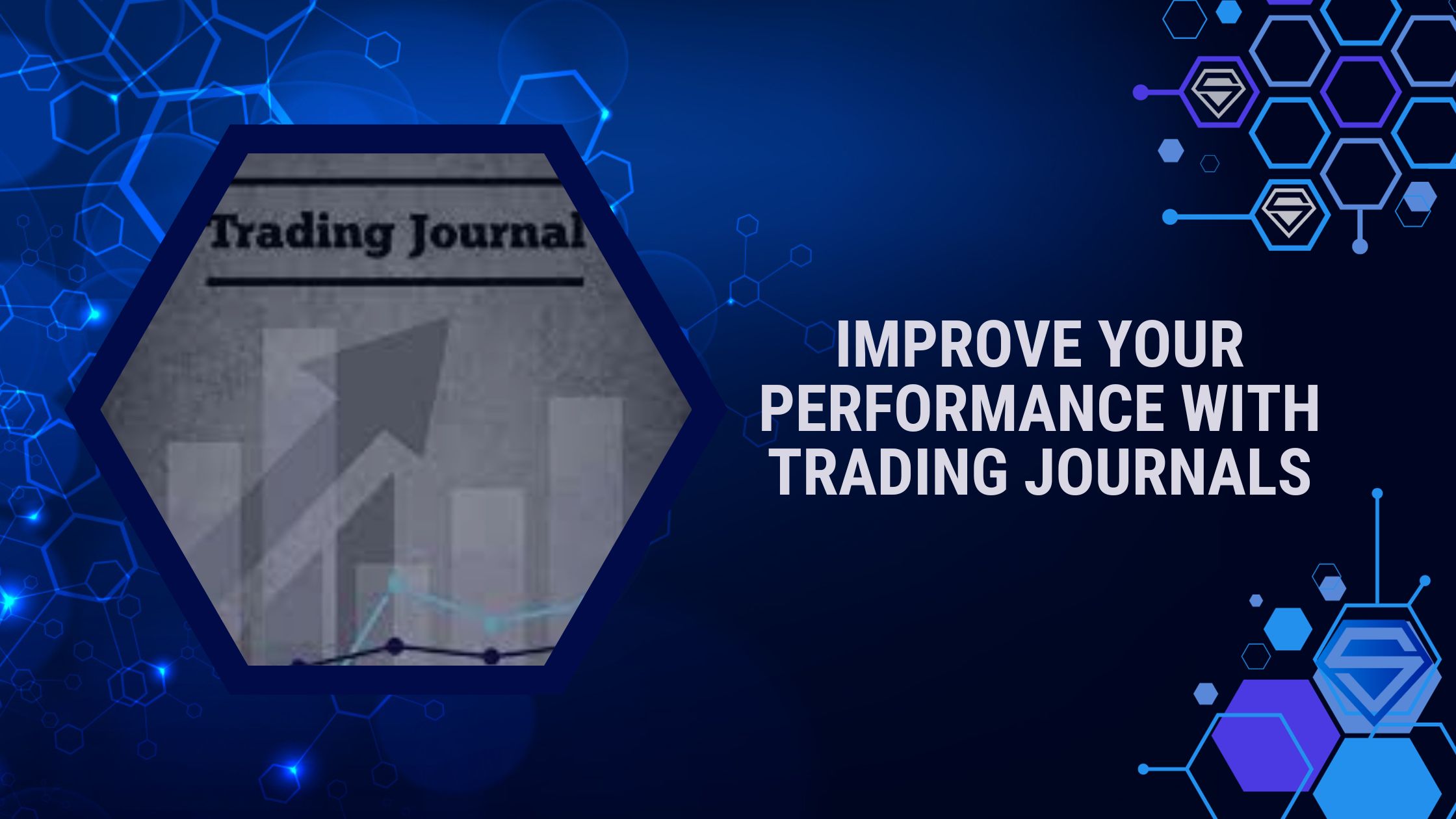 Improve Your Performance with Trading Journals