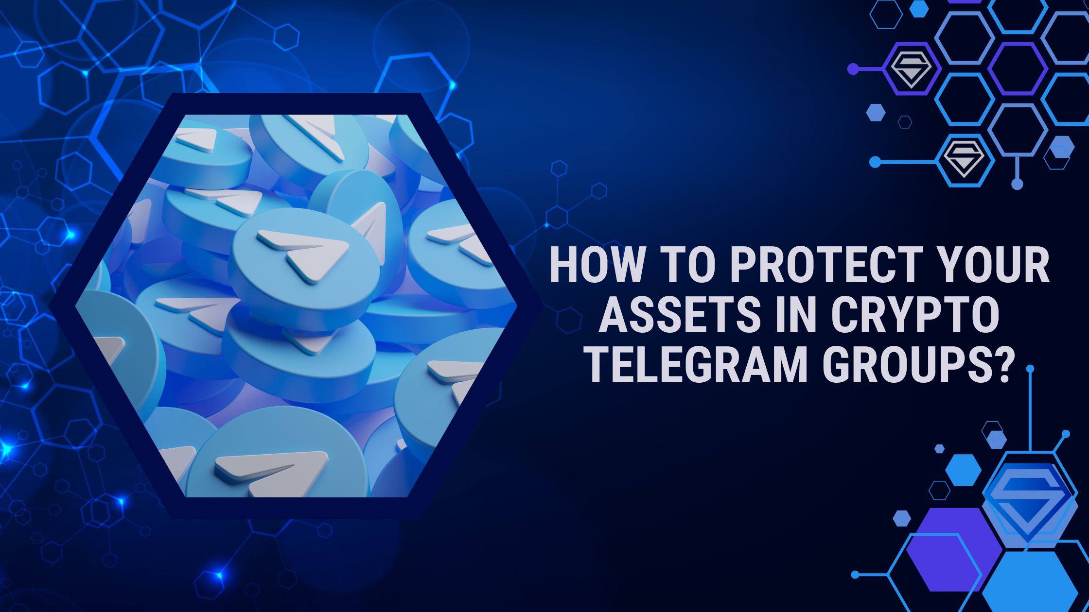 How to Protect your Assets in Crypto Telegram Groups? Top Tips from the Experts