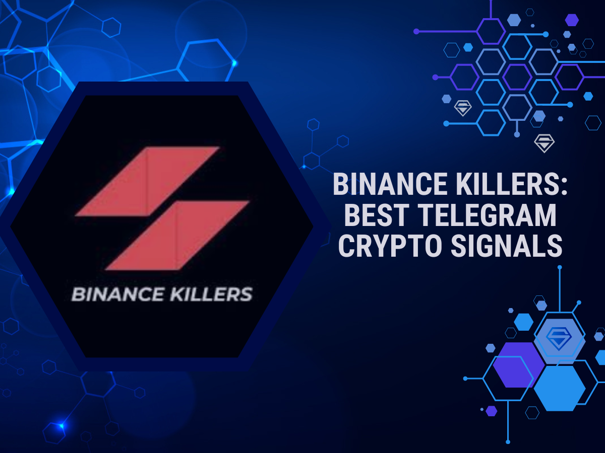 Binance Killers: What Makes It One of the Best Telegram Crypto Signals?