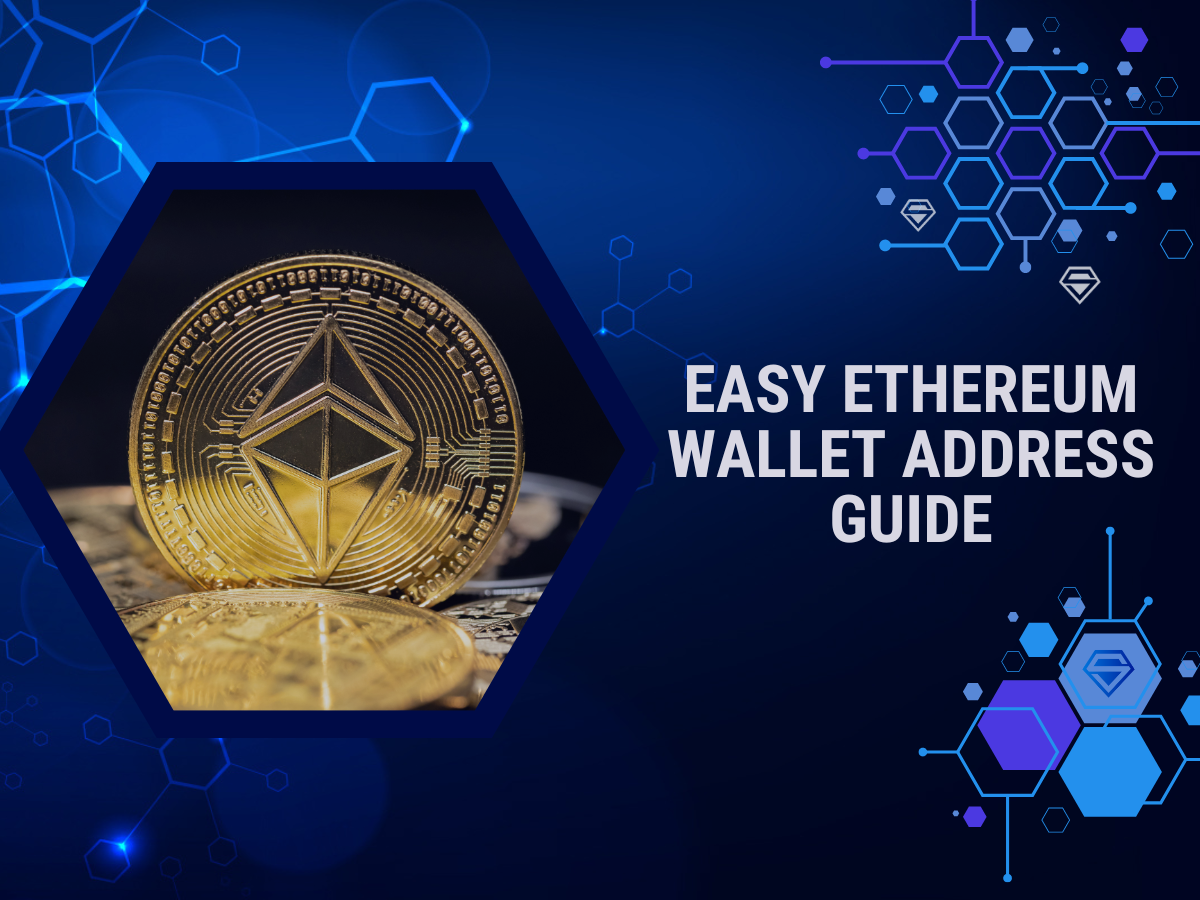Easy Step-by-Step Guide to Getting An Ethereum Wallet Address
