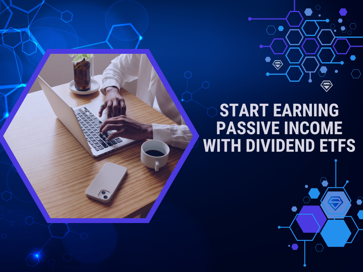 How to Start Earning Passive Income with Dividend ETFs