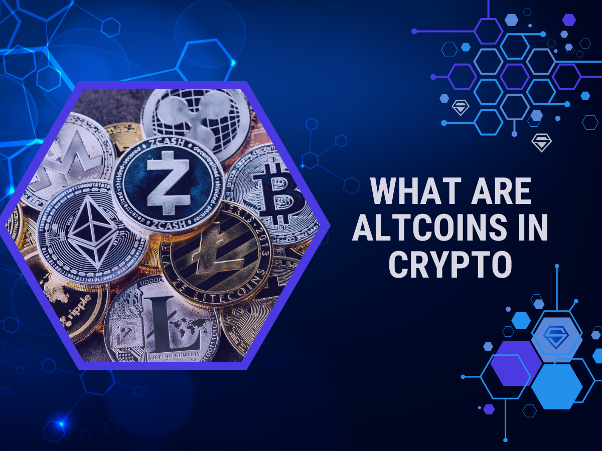 Altcoins Explained: Your Guide to Crypto’s Next Big Opportunities