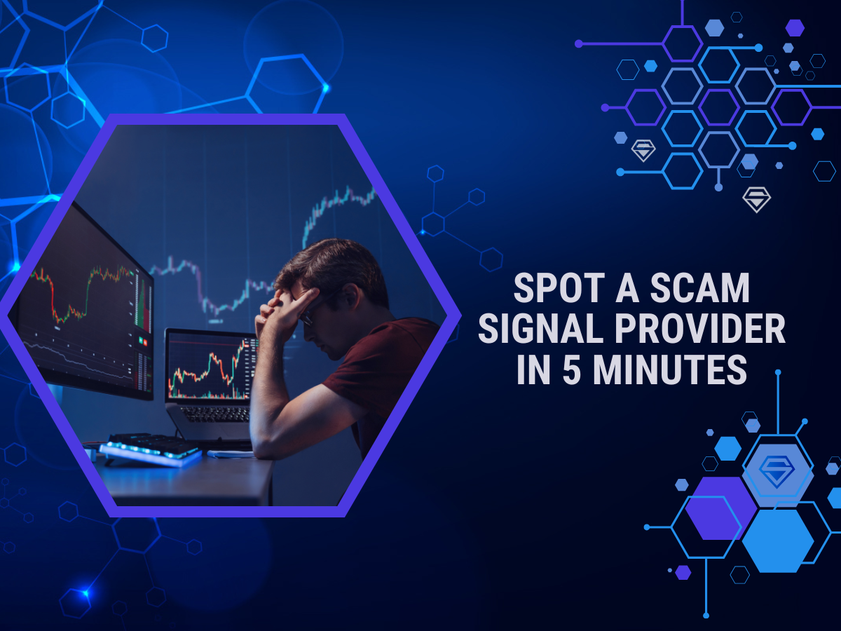 How to Spot a Scam Signal Provider in 5 Minutes